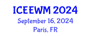International Conference on Environment, Energy and Waste Management (ICEEWM) September 16, 2024 - Paris, France