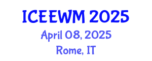 International Conference on Environment, Energy and Waste Management (ICEEWM) April 08, 2025 - Rome, Italy