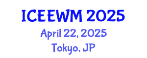 International Conference on Environment, Energy and Waste Management (ICEEWM) April 22, 2025 - Tokyo, Japan