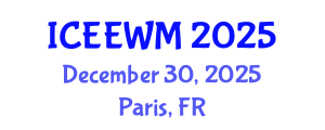 International Conference on Environment, Energy and Waste Management (ICEEWM) December 30, 2025 - Paris, France