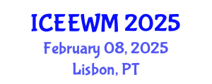 International Conference on Environment, Energy and Waste Management (ICEEWM) February 08, 2025 - Lisbon, Portugal