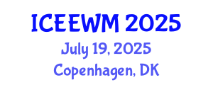 International Conference on Environment, Energy and Waste Management (ICEEWM) July 19, 2025 - Copenhagen, Denmark