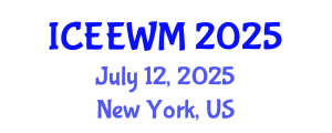 International Conference on Environment, Energy and Waste Management (ICEEWM) July 12, 2025 - New York, United States