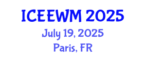 International Conference on Environment, Energy and Waste Management (ICEEWM) July 19, 2025 - Paris, France