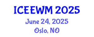 International Conference on Environment, Energy and Waste Management (ICEEWM) June 24, 2025 - Oslo, Norway