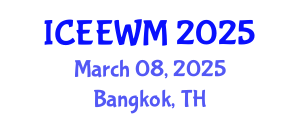 International Conference on Environment, Energy and Waste Management (ICEEWM) March 08, 2025 - Bangkok, Thailand