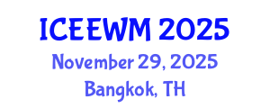 International Conference on Environment, Energy and Waste Management (ICEEWM) November 29, 2025 - Bangkok, Thailand
