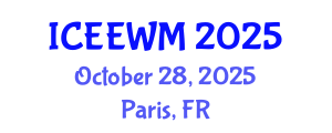 International Conference on Environment, Energy and Waste Management (ICEEWM) October 28, 2025 - Paris, France