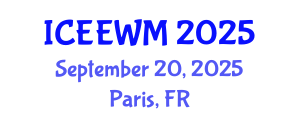 International Conference on Environment, Energy and Waste Management (ICEEWM) September 20, 2025 - Paris, France