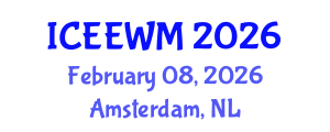 International Conference on Environment, Energy and Waste Management (ICEEWM) February 08, 2026 - Amsterdam, Netherlands
