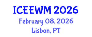 International Conference on Environment, Energy and Waste Management (ICEEWM) February 08, 2026 - Lisbon, Portugal