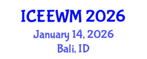 International Conference on Environment, Energy and Waste Management (ICEEWM) January 14, 2026 - Bali, Indonesia