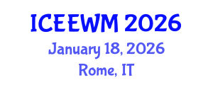 International Conference on Environment, Energy and Waste Management (ICEEWM) January 18, 2026 - Rome, Italy