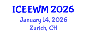 International Conference on Environment, Energy and Waste Management (ICEEWM) January 14, 2026 - Zurich, Switzerland