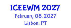 International Conference on Environment, Energy and Waste Management (ICEEWM) February 08, 2027 - Lisbon, Portugal International Conference on Environment, Energy and Waste Management (ICEEWM) February 08, 2027 - Lisbon, Portugal