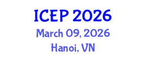 International Conference on Environment Protection (ICEP) March 09, 2026 - Hanoi, Vietnam International Conference on Environment Protection (ICEP) March 09, 2026 - Hanoi, Vietnam