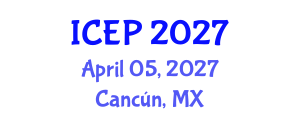 International Conference on Environment Protection (ICEP) April 05, 2027 - Cancún, Mexico International Conference on Environment Protection (ICEP) April 05, 2027 - Cancún, Mexico