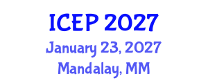International Conference on Environment Protection (ICEP) January 23, 2027 - Mandalay, Myanmar International Conference on Environment Protection (ICEP) January 23, 2027 - Mandalay, Myanmar
