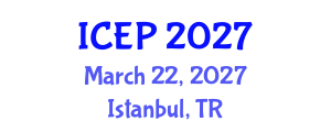 International Conference on Environment Protection (ICEP) March 22, 2027 - Istanbul, Turkey International Conference on Environment Protection (ICEP) March 22, 2027 - Istanbul, Turkey