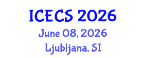 International Conference on Environmental and Computer Science (ICECS) June 08, 2026 - Ljubljana, Slovenia International Conference on Environmental and Computer Science (ICECS) June 08, 2026 - Ljubljana, Slovenia