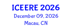 International Conference on Environmental and Earth Resources Engineering (ICEERE) December 09, 2026 - Macau, China International Conference on Environmental and Earth Resources Engineering (ICEERE) December 09, 2026 - Macau, China