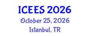 International Conference on Environmental and Earth Sciences (ICEES) October 25, 2026 - Istanbul, Turkey