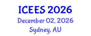 International Conference on Environmental and Ecological Systems (ICEES) December 02, 2026 - Sydney, Australia International Conference on Environmental and Ecological Systems (ICEES) December 02, 2026 - Sydney, Australia