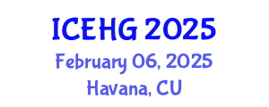 International Conference on Environmental and Human Geography (ICEHG) February 06, 2025 - Havana, Cuba