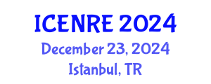 International Conference on Environmental and Natural Resources Engineering (ICENRE) December 23, 2024 - Istanbul, Turkey