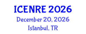 International Conference on Environmental and Natural Resources Engineering (ICENRE) December 20, 2026 - Istanbul, Turkey
