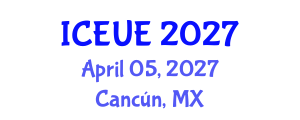 International Conference on Environmental and Urban Engineering (ICEUE) April 05, 2027 - Cancún, Mexico International Conference on Environmental and Urban Engineering (ICEUE) April 05, 2027 - Cancún, Mexico