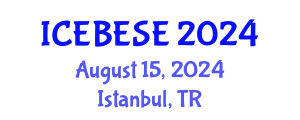 International Conference on Environmental, Biological, Ecological Sciences and Engineering (ICEBESE) August 15, 2024 - Istanbul, Turkey