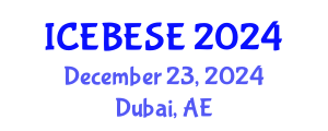 International Conference on Environmental, Biological, Ecological Sciences and Engineering (ICEBESE) December 23, 2024 - Dubai, United Arab Emirates