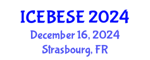 International Conference on Environmental, Biological, Ecological Sciences and Engineering (ICEBESE) December 16, 2024 - Strasbourg, France