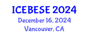 International Conference on Environmental, Biological, Ecological Sciences and Engineering (ICEBESE) December 16, 2024 - Vancouver, Canada