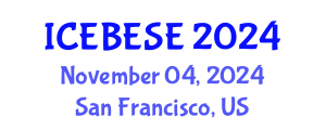 International Conference on Environmental, Biological, Ecological Sciences and Engineering (ICEBESE) November 04, 2024 - San Francisco, United States