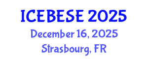 International Conference on Environmental, Biological, Ecological Sciences and Engineering (ICEBESE) December 16, 2025 - Strasbourg, France