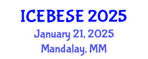 International Conference on Environmental, Biological, Ecological Sciences and Engineering (ICEBESE) January 21, 2025 - Mandalay, Myanmar