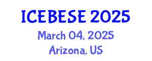 International Conference on Environmental, Biological, Ecological Sciences and Engineering (ICEBESE) March 04, 2025 - Arizona, United States