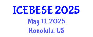 International Conference on Environmental, Biological, Ecological Sciences and Engineering (ICEBESE) May 11, 2025 - Honolulu, United States