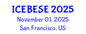 International Conference on Environmental, Biological, Ecological Sciences and Engineering (ICEBESE) November 01, 2025 - San Francisco, United States