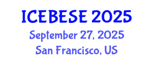 International Conference on Environmental, Biological, Ecological Sciences and Engineering (ICEBESE) September 27, 2025 - San Francisco, United States