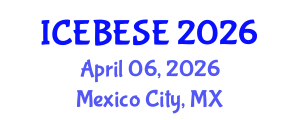 International Conference on Environmental, Biological, Ecological Sciences and Engineering (ICEBESE) April 06, 2026 - Mexico City, Mexico International Conference on Environmental, Biological, Ecological Sciences and Engineering (ICEBESE) April 06, 2026 - Mexico City, Mexico