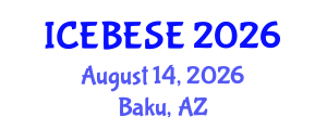 International Conference on Environmental, Biological, Ecological Sciences and Engineering (ICEBESE) August 14, 2026 - Baku, Azerbaijan International Conference on Environmental, Biological, Ecological Sciences and Engineering (ICEBESE) August 14, 2026 - Baku, Azerbaijan
