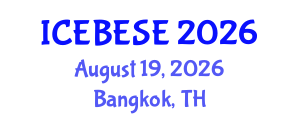 International Conference on Environmental, Biological, Ecological Sciences and Engineering (ICEBESE) August 19, 2026 - Bangkok, Thailand International Conference on Environmental, Biological, Ecological Sciences and Engineering (ICEBESE) August 19, 2026 - Bangkok, Thailand