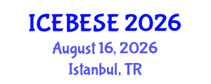 International Conference on Environmental, Biological, Ecological Sciences and Engineering (ICEBESE) August 16, 2026 - Istanbul, Turkey