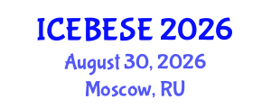 International Conference on Environmental, Biological, Ecological Sciences and Engineering (ICEBESE) August 30, 2026 - Moscow, Russia