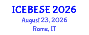 International Conference on Environmental, Biological, Ecological Sciences and Engineering (ICEBESE) August 23, 2026 - Rome, Italy International Conference on Environmental, Biological, Ecological Sciences and Engineering (ICEBESE) August 23, 2026 - Rome, Italy