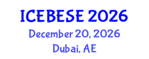 International Conference on Environmental, Biological, Ecological Sciences and Engineering (ICEBESE) December 20, 2026 - Dubai, United Arab Emirates