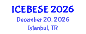 International Conference on Environmental, Biological, Ecological Sciences and Engineering (ICEBESE) December 20, 2026 - Istanbul, Turkey